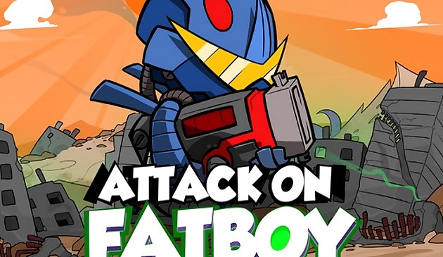 Attack on Fatboy