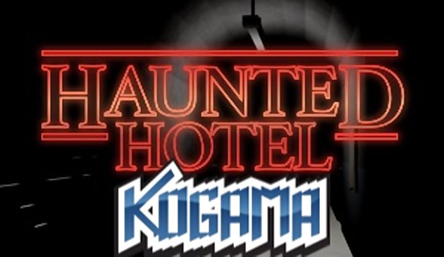 KOGAMA: Hotel Berhantu