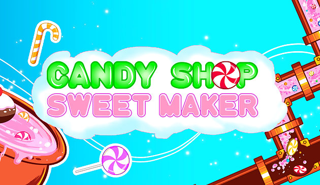 Candy Shop: Fabricant de bonbons