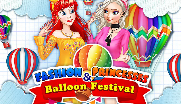 Lễ hội thời trang công chúa và khinh khí cầu