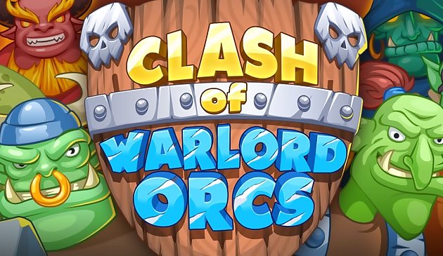 Clash ng Warlord Orcs