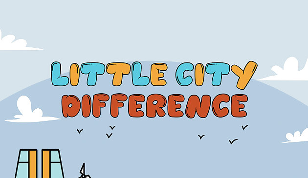 Sự khác biệt của Little City