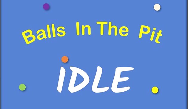 IDLE: Balles dans la fosse