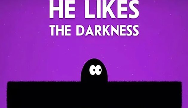 그는 어둠을 좋아한다