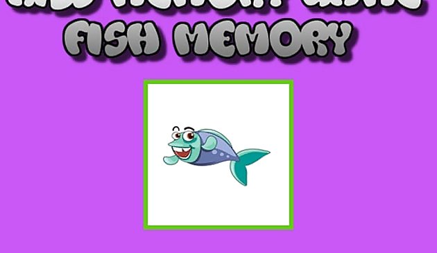 Fish Memory - Trò chơi học tập cho trẻ em