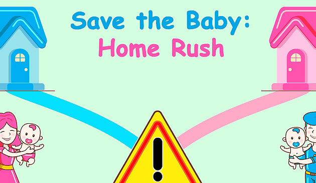 أنقذ الطفل. هوم راش