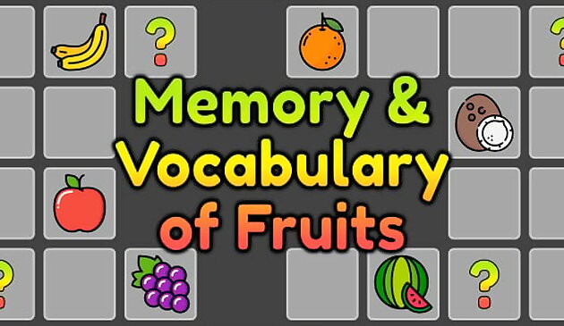 Mémoire et vocabulaire des fruits